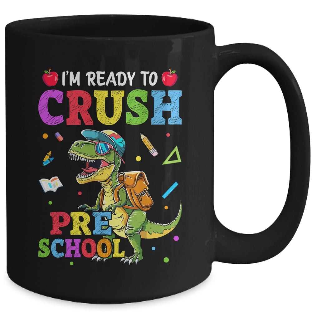 I'm Ready To Crush Preschool Dinosaur Back To School Kids Mug | teecentury