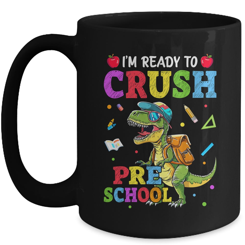 I'm Ready To Crush Preschool Dinosaur Back To School Kids Mug | teecentury