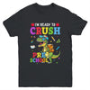 I'm Ready To Crush Preschool Dinosaur Back To School Kids Youth Shirt | teecentury