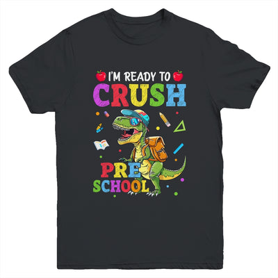 I'm Ready To Crush Preschool Dinosaur Back To School Kids Youth Shirt | teecentury