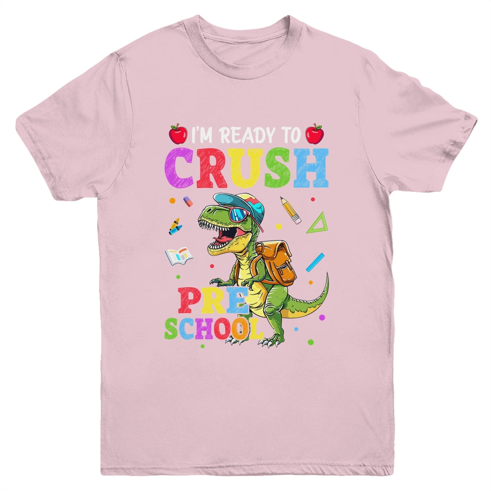 I'm Ready To Crush Preschool Dinosaur Back To School Kids Youth Shirt | teecentury
