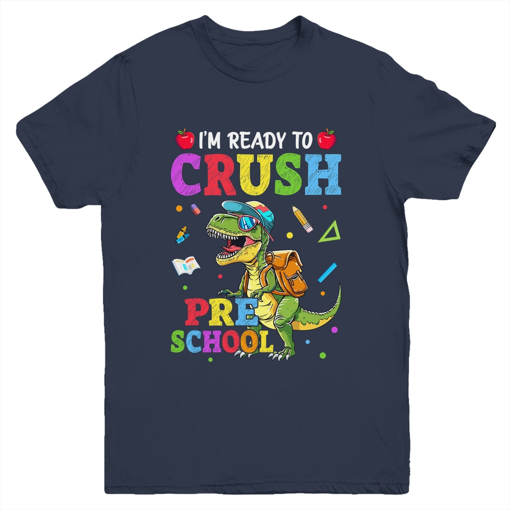 I'm Ready To Crush Preschool Dinosaur Back To School Kids Youth Shirt | teecentury
