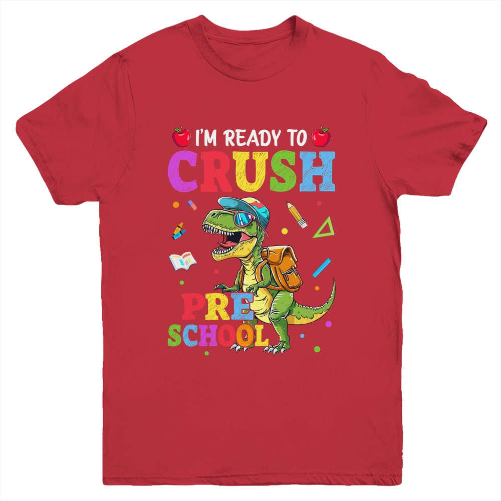 I'm Ready To Crush Preschool Dinosaur Back To School Kids Youth Shirt | teecentury
