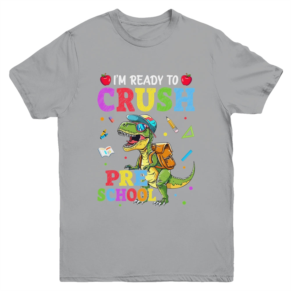 I'm Ready To Crush Preschool Dinosaur Back To School Kids Youth Shirt | teecentury