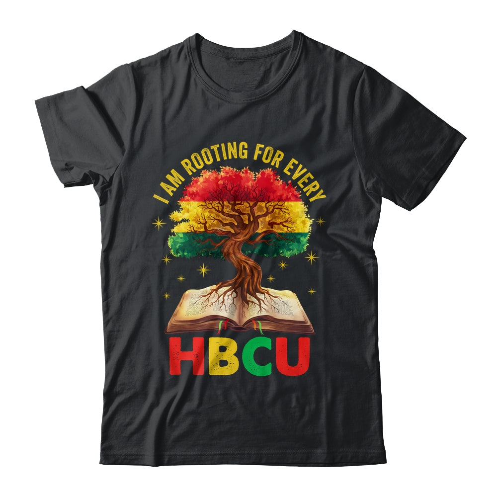 I'm Rooting For Every HBCU Black Educated Black History Shirt & Hoodie | teecentury