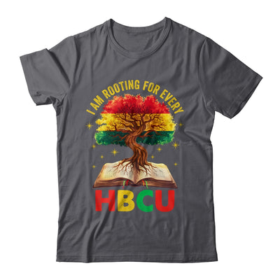 I'm Rooting For Every HBCU Black Educated Black History Shirt & Hoodie | teecentury
