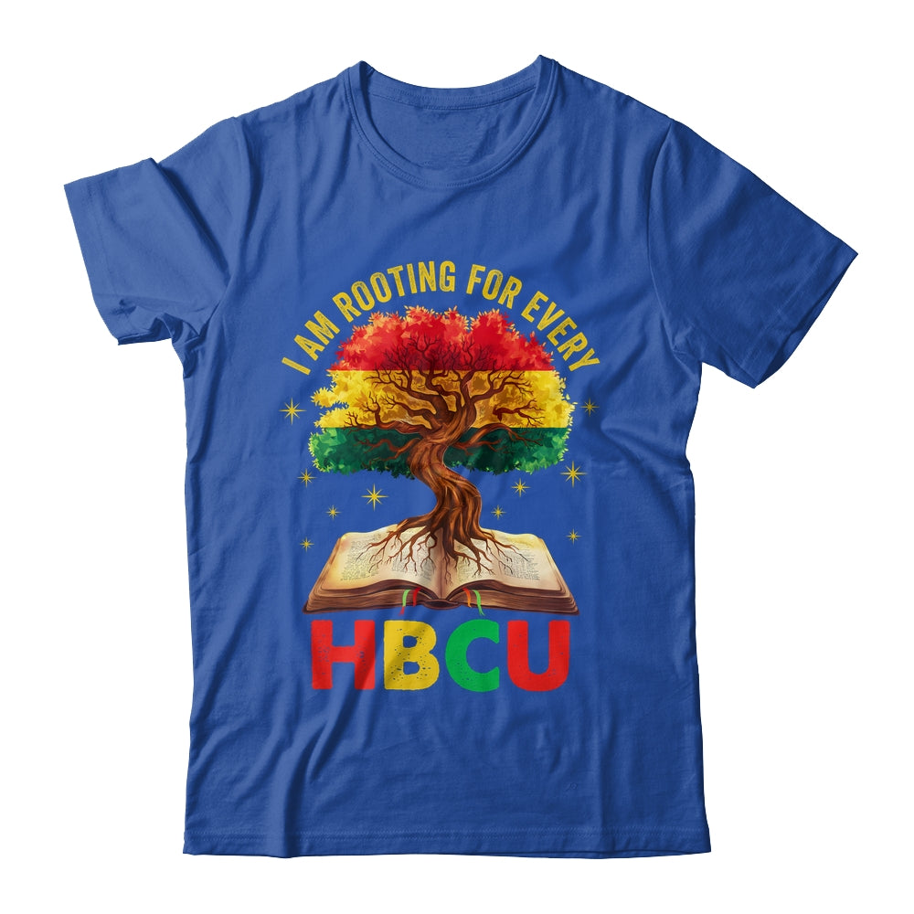 I'm Rooting For Every HBCU Black Educated Black History Shirt & Hoodie | teecentury