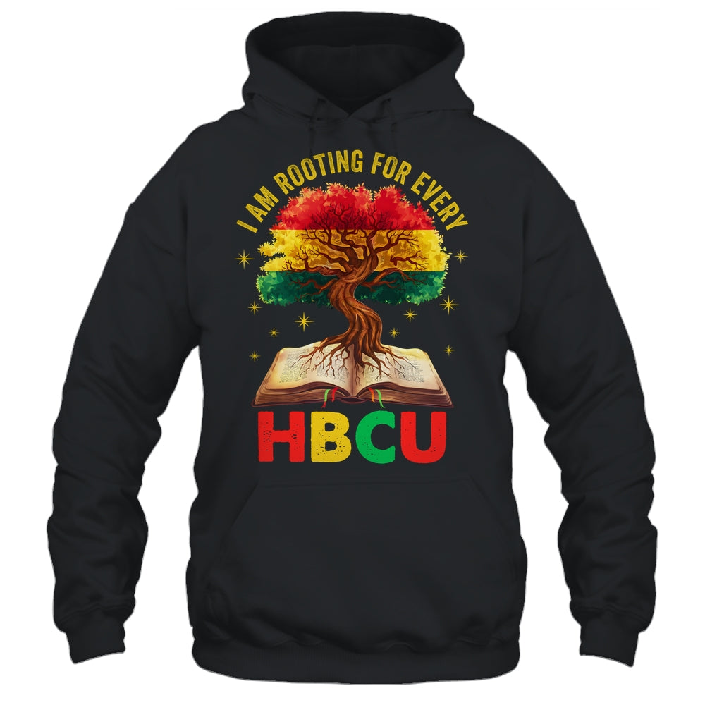 I'm Rooting For Every HBCU Black Educated Black History Shirt & Hoodie | teecentury