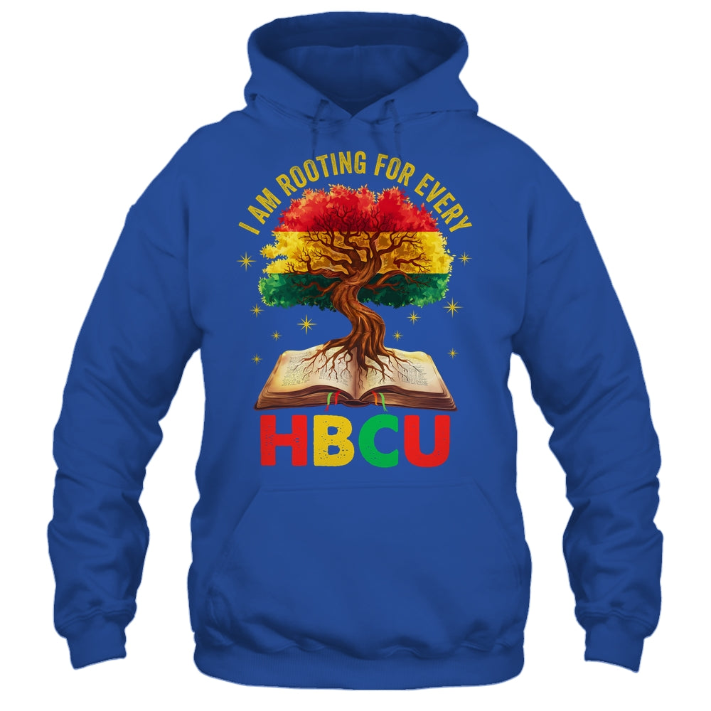 I'm Rooting For Every HBCU Black Educated Black History Shirt & Hoodie | teecentury