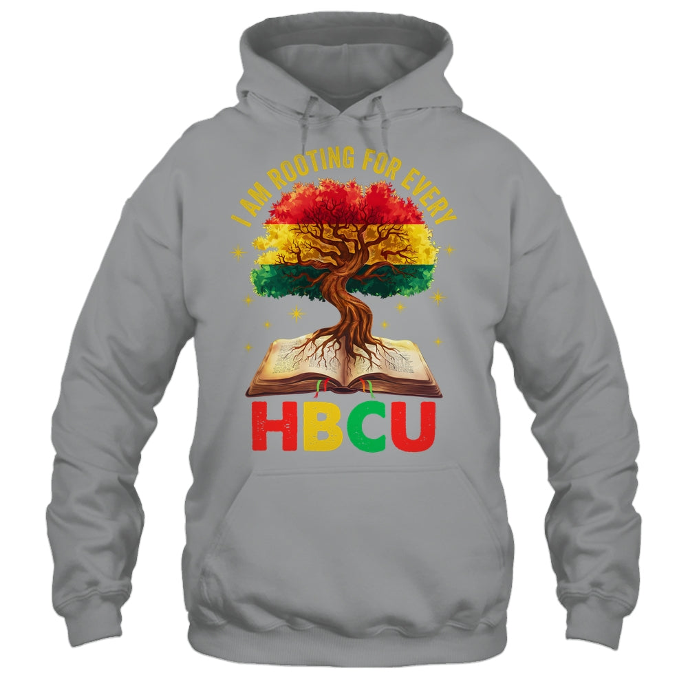 I'm Rooting For Every HBCU Black Educated Black History Shirt & Hoodie | teecentury