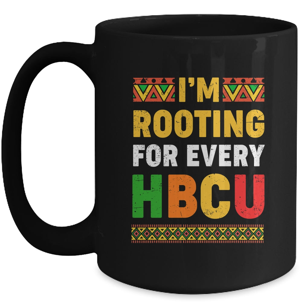 I'm Rooting For Every HBCU Historical Black College Student Mug | teecentury