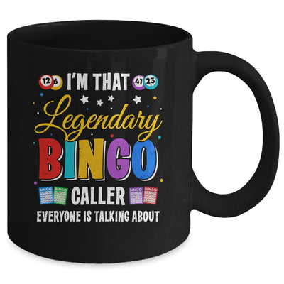 I'm That Legendary Bingo Caller Everyone Is Talking About Mug | teecentury