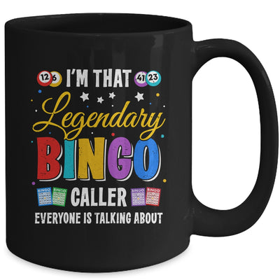 I'm That Legendary Bingo Caller Everyone Is Talking About Mug | teecentury