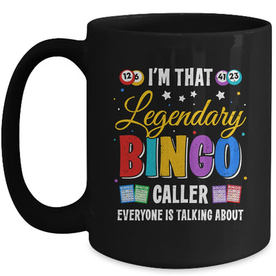 I'm That Legendary Bingo Caller Everyone Is Talking About Mug | teecentury