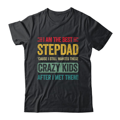 I'm The Best Step Dad Crazy Kids Fathers Day From Daughter Shirt & Hoodie | teecentury