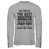 I'm The Best Stepdad Funny Father's Day From Crazy Kids Shirt & Hoodie | teecentury