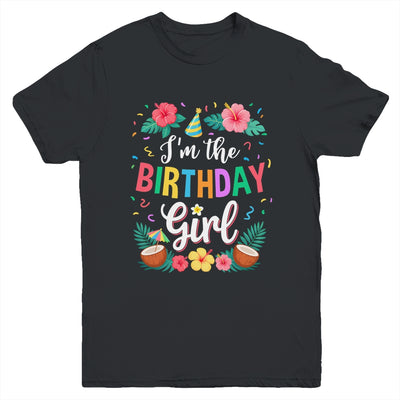 I'm The Birthday Girl Aloha Hawaii Party 1st Birthday Kids Youth Shirt | teecentury