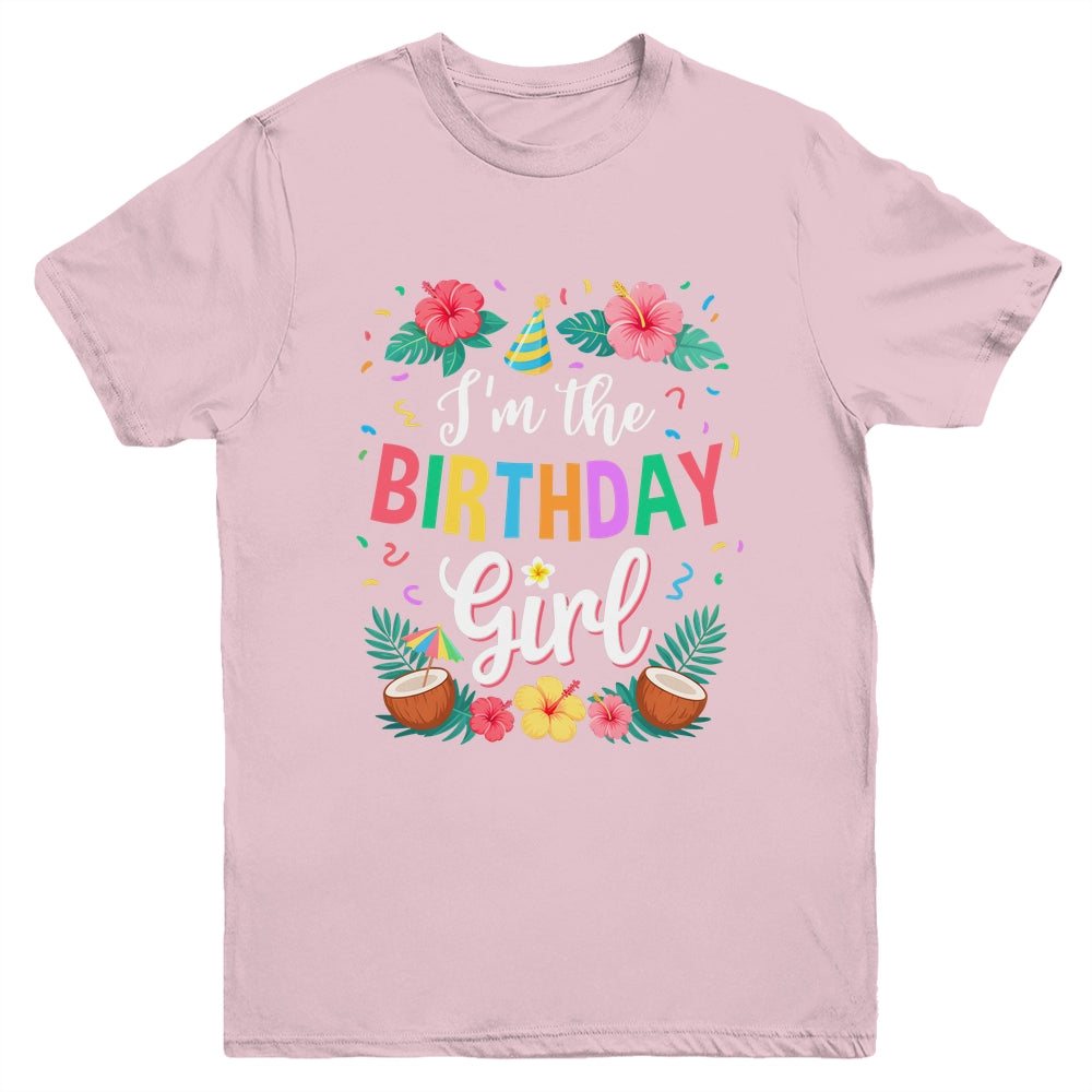 I'm The Birthday Girl Aloha Hawaii Party 1st Birthday Kids Youth Shirt | teecentury