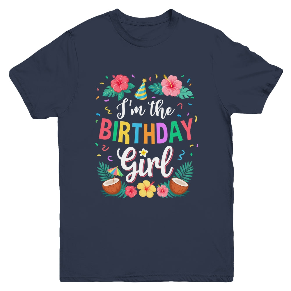 I'm The Birthday Girl Aloha Hawaii Party 1st Birthday Kids Youth Shirt | teecentury