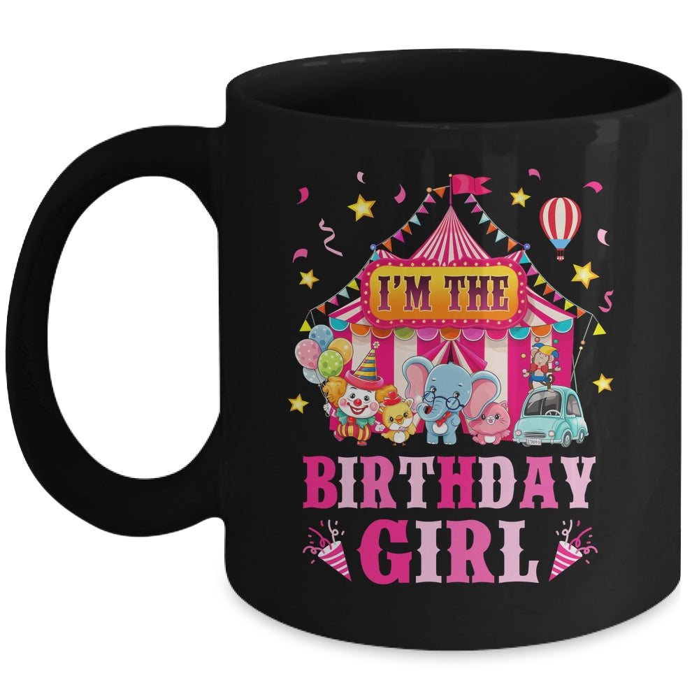 I'm The Birthday Girl Circus Carnival Family Party 1st Bday Mug | teecentury