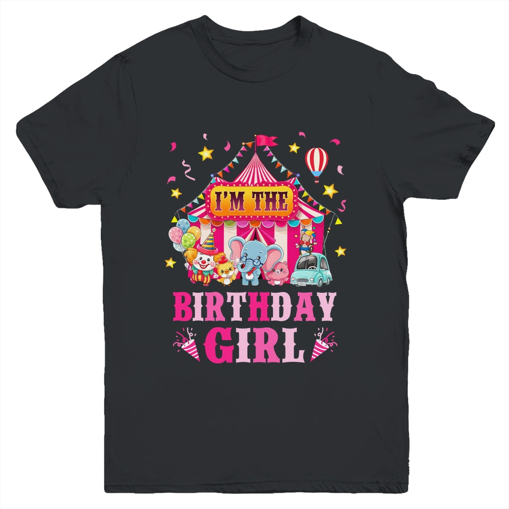 I'm The Birthday Girl Circus Carnival Family Party 1st Bday Youth Shirt | teecentury
