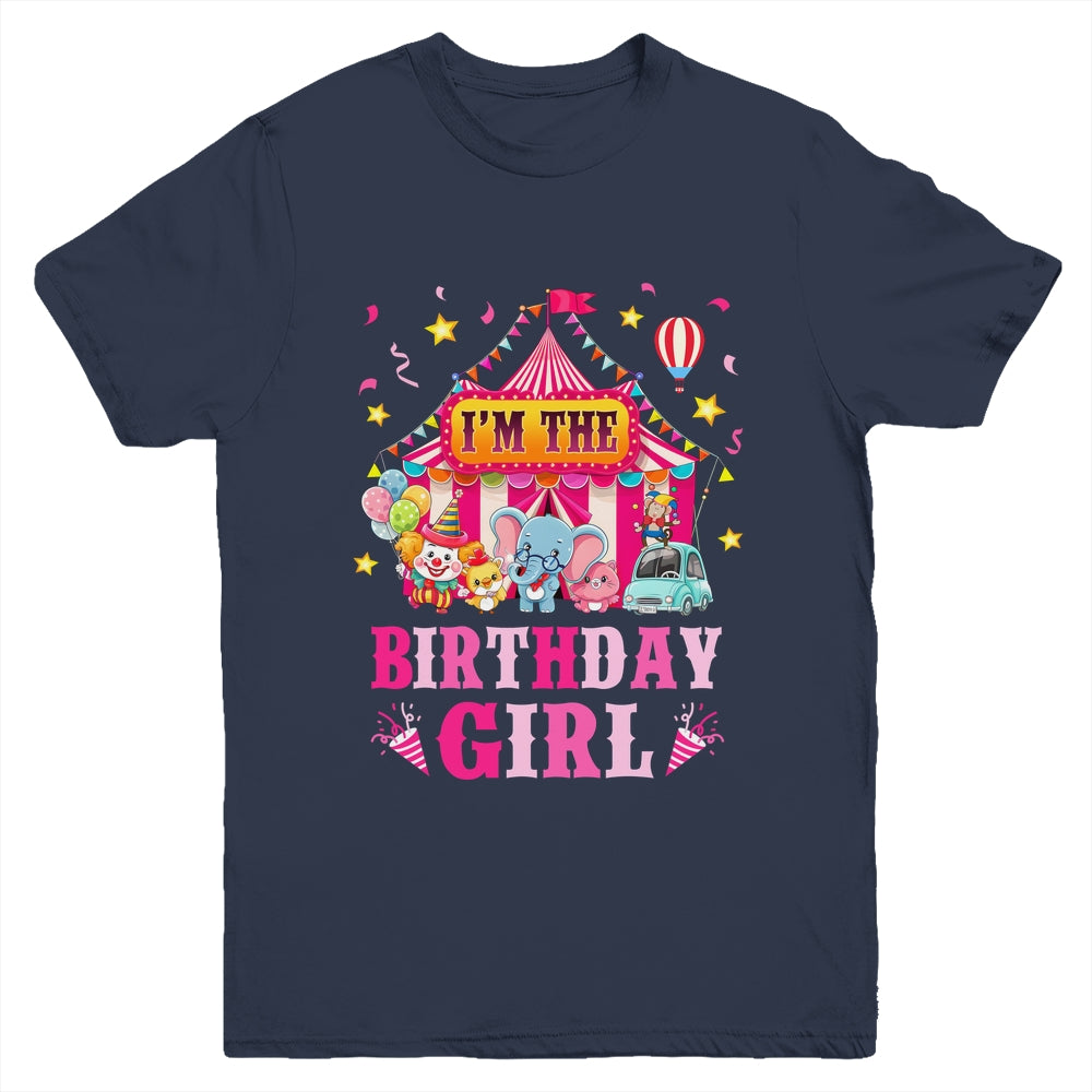 I'm The Birthday Girl Circus Carnival Family Party 1st Bday Youth Shirt | teecentury