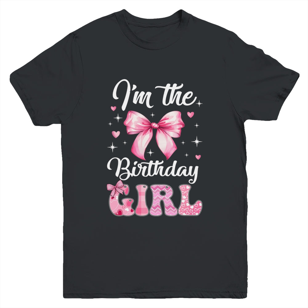 I'm The Birthday Girl Coquette Bow Cute Matching Family Youth Shirt | teecentury