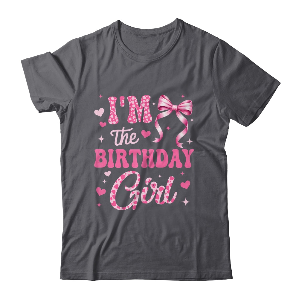 I'm The Birthday Girl Coquette Bow Cute Pink Matching Family Shirt & Tank Top | teecentury
