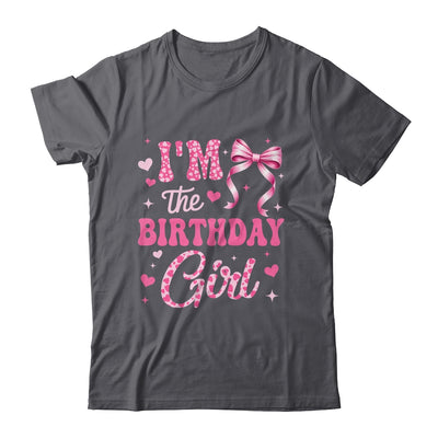 I'm The Birthday Girl Coquette Bow Cute Pink Matching Family Shirt & Tank Top | teecentury