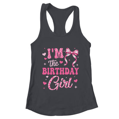 I'm The Birthday Girl Coquette Bow Cute Pink Matching Family Shirt & Tank Top | teecentury