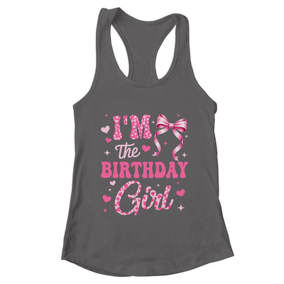 I'm The Birthday Girl Coquette Bow Cute Pink Matching Family Shirt & Tank Top | teecentury