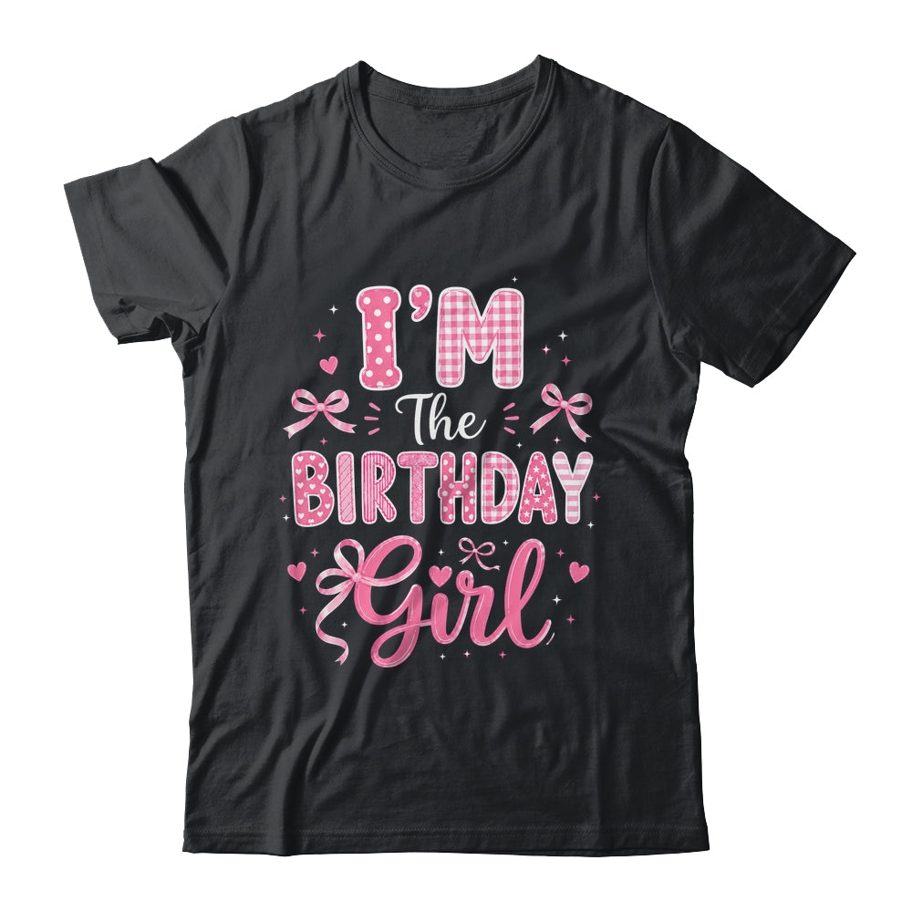 I'm The Birthday Girl Matching Pink Coquette Bow Birthday Shirt & Hoodie | teecentury