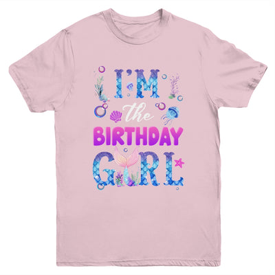 I'm The Birthday Girl Mermaid Family Party Matching Youth Shirt | teecentury