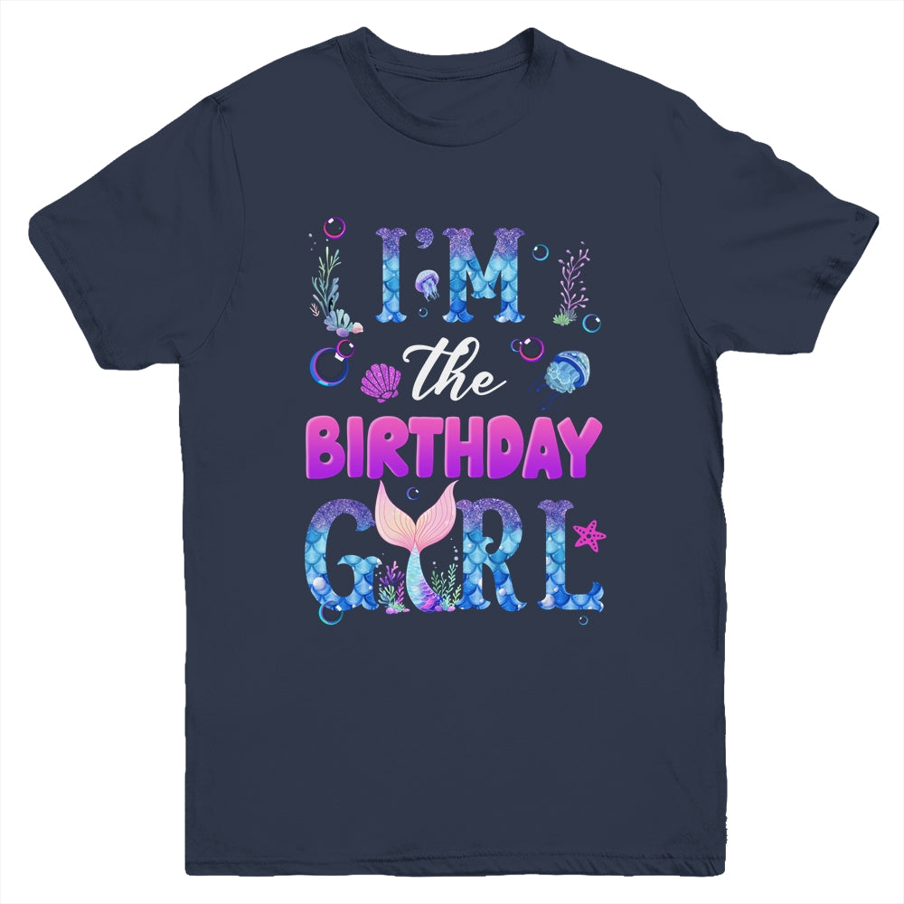 I'm The Birthday Girl Mermaid Family Party Matching Youth Shirt | teecentury