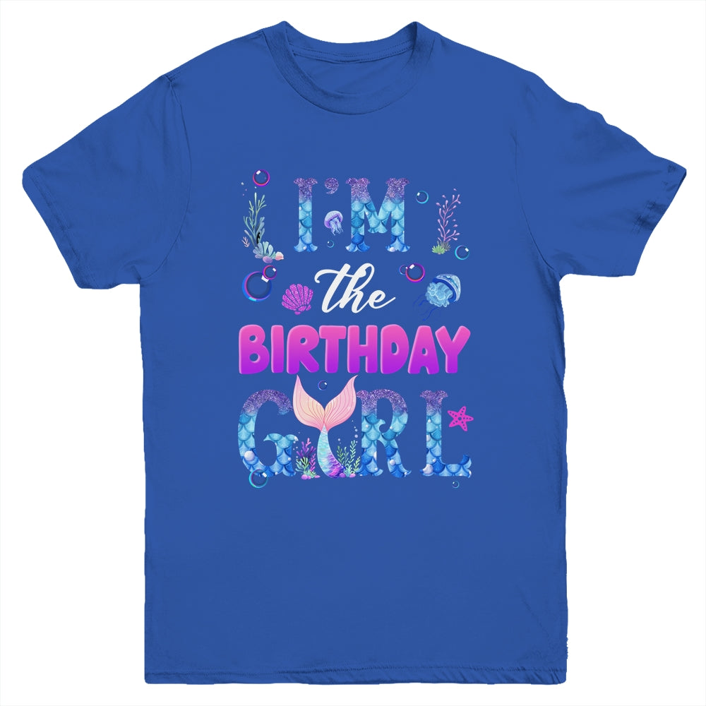 I'm The Birthday Girl Mermaid Family Party Matching Youth Shirt | teecentury