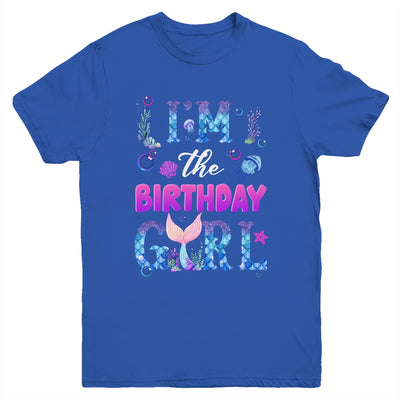 I'm The Birthday Girl Mermaid Family Party Matching Youth Shirt | teecentury