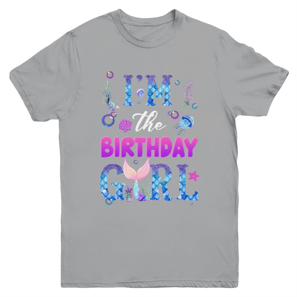 I'm The Birthday Girl Mermaid Family Party Matching Youth Shirt | teecentury