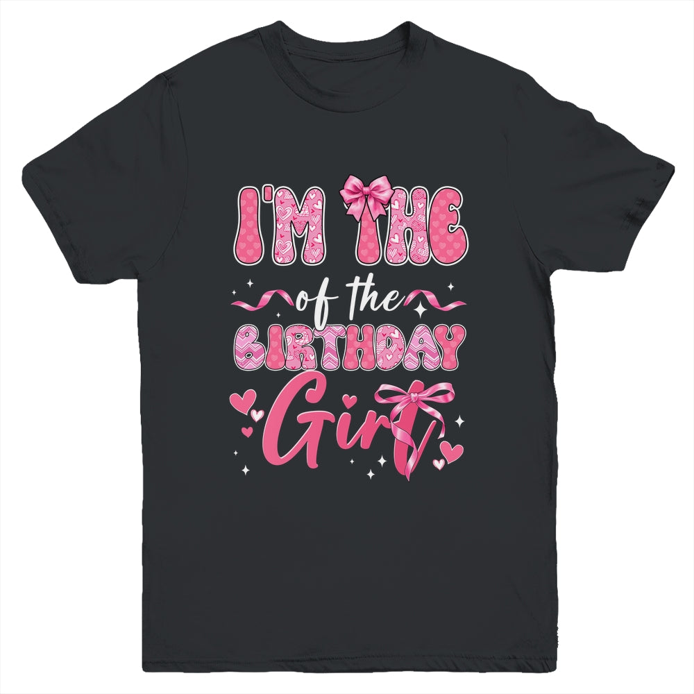I'm The Birthday Girl Pink Coquette Bow Family Kids Youth Shirt | teecentury