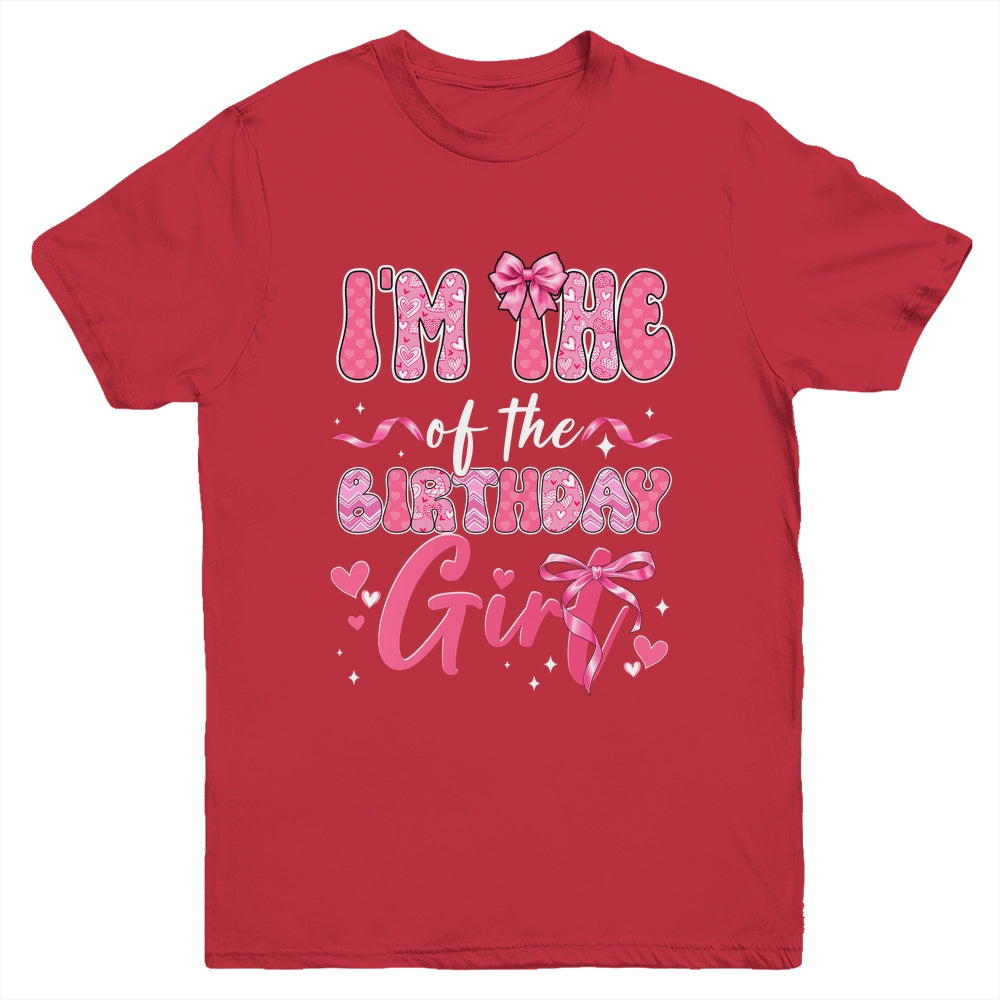 I'm The Birthday Girl Pink Coquette Bow Family Kids Youth Shirt | teecentury