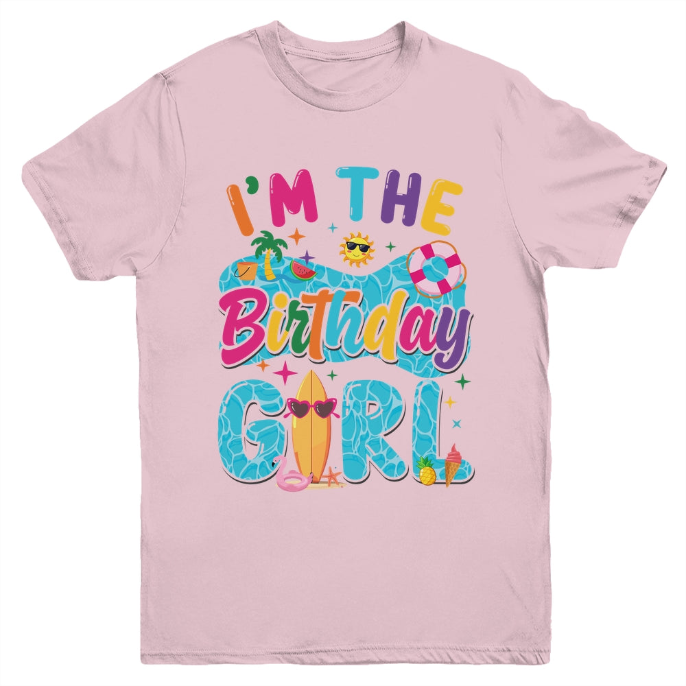 I'm The Birthday Girl Pool Party Beach Family Matching Youth Shirt | teecentury