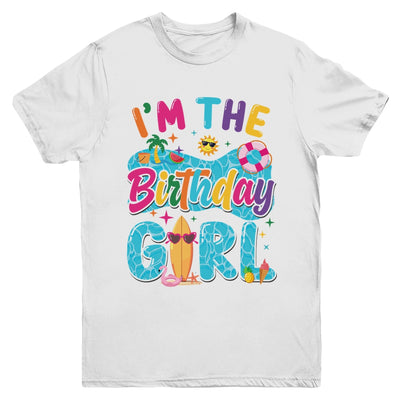 I'm The Birthday Girl Pool Party Beach Family Matching Youth Shirt | teecentury