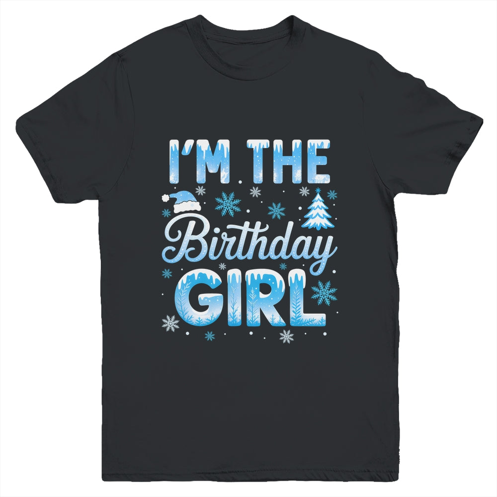 I'm The Birthday Girl Snowflakes Winter 1st Birthday Family Youth Shirt | teecentury