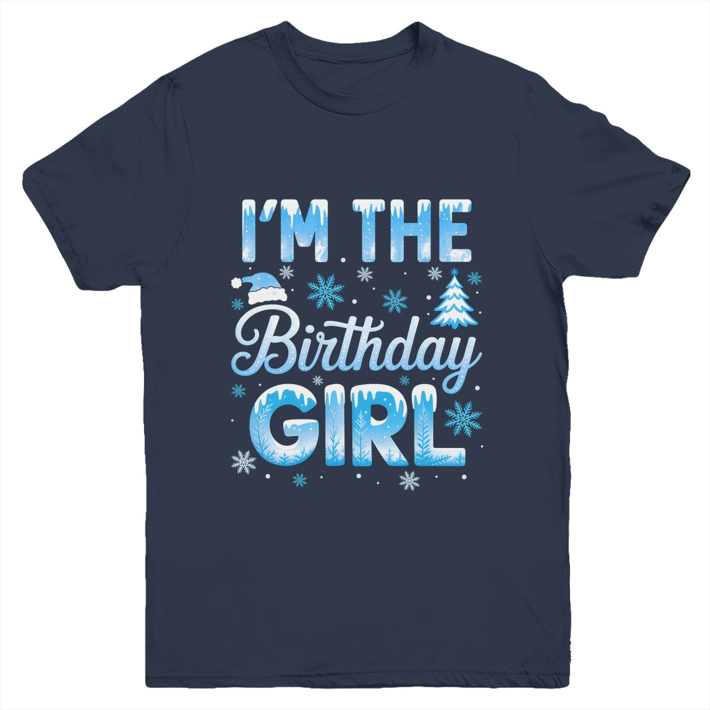 I'm The Birthday Girl Snowflakes Winter 1st Birthday Family Youth Shirt | teecentury