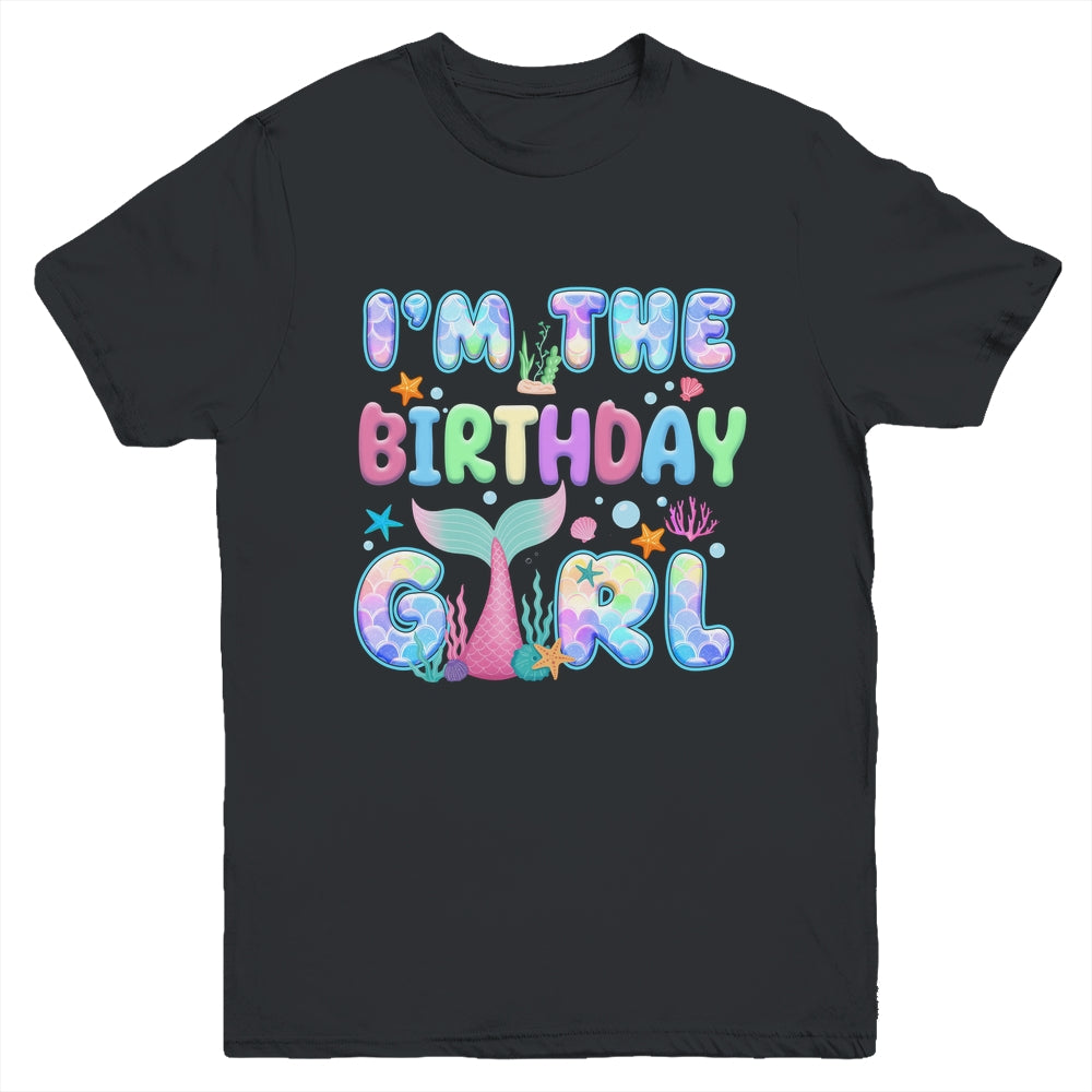 I'm The Birthday Mermaid Girl Family Matching Party Youth Shirt | teecentury