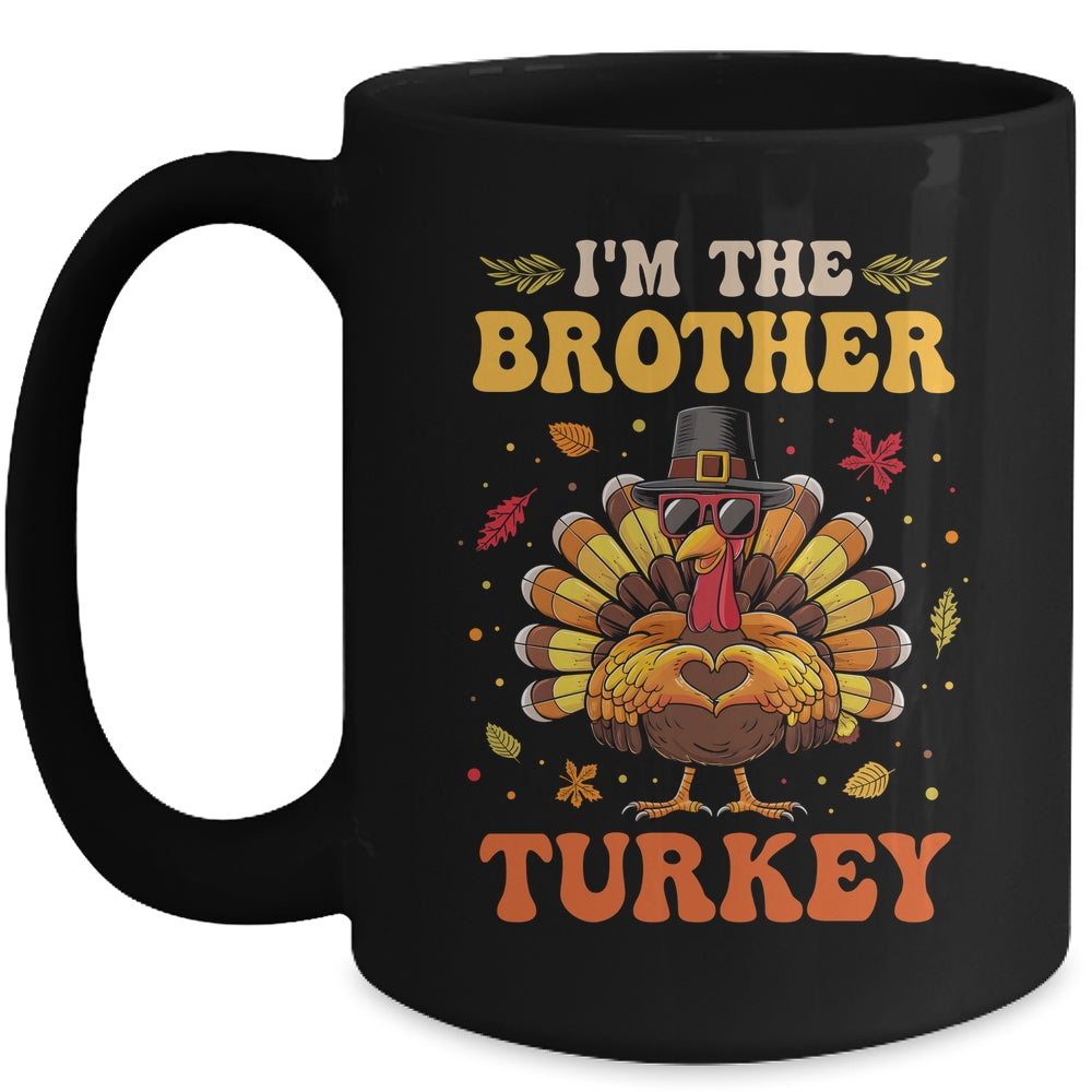 I'm The Brother Turkey Matching Family Thanksgiving Costume Mug | teecentury