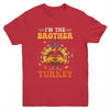 I'm The Brother Turkey Matching Family Thanksgiving Costume Youth Shirt | teecentury