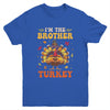 I'm The Brother Turkey Matching Family Thanksgiving Costume Youth Shirt | teecentury