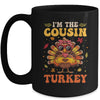 I'm The Cousin Turkey Matching Family Thanksgiving Costume Mug | teecentury