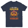 I'm The Cousin Turkey Matching Family Thanksgiving Costume Youth Shirt | teecentury