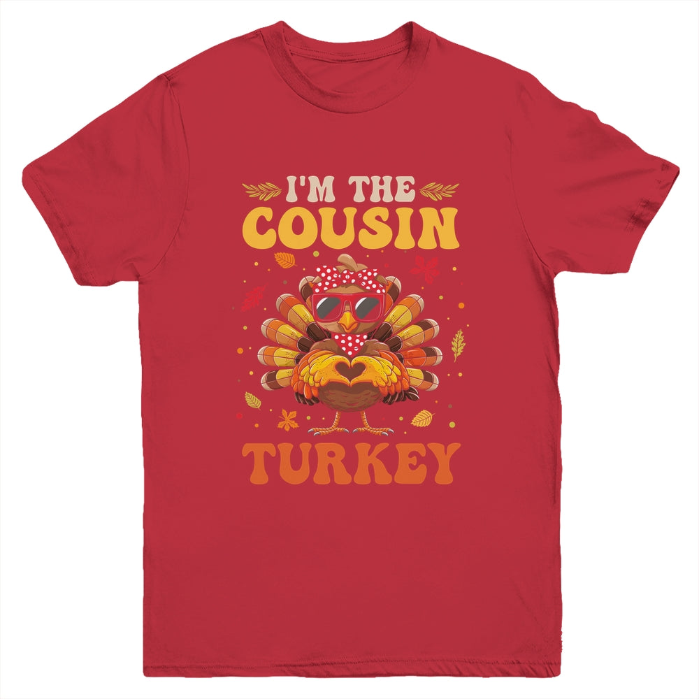 I'm The Cousin Turkey Matching Family Thanksgiving Costume Youth Shirt | teecentury